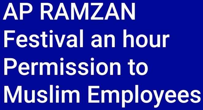 AP has granted special permission to Muslim Employees during the month of Ramzan