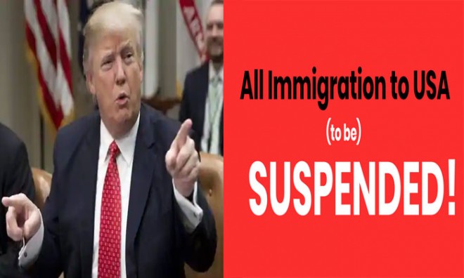 Trump to temporarily suspend immigration to US